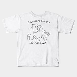 Cats Have Staff Kids T-Shirt